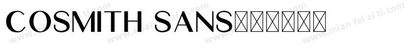 Cosmith Sans字体转换